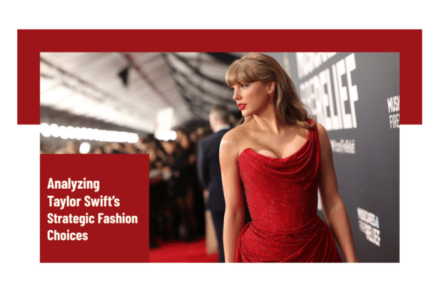 analyzing-taylor-swifts-strategic-fashion-choices