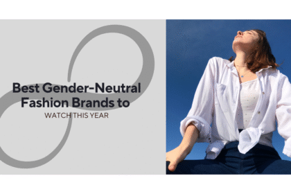 best-gender-neutral-fashion-brands-to-watch-this-year