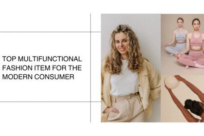 top-multifunctional-fashion-items-for-the-modern-consumer